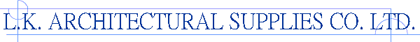 L.K. ARCHITECTURAL SUPPLIES CO. LTD.